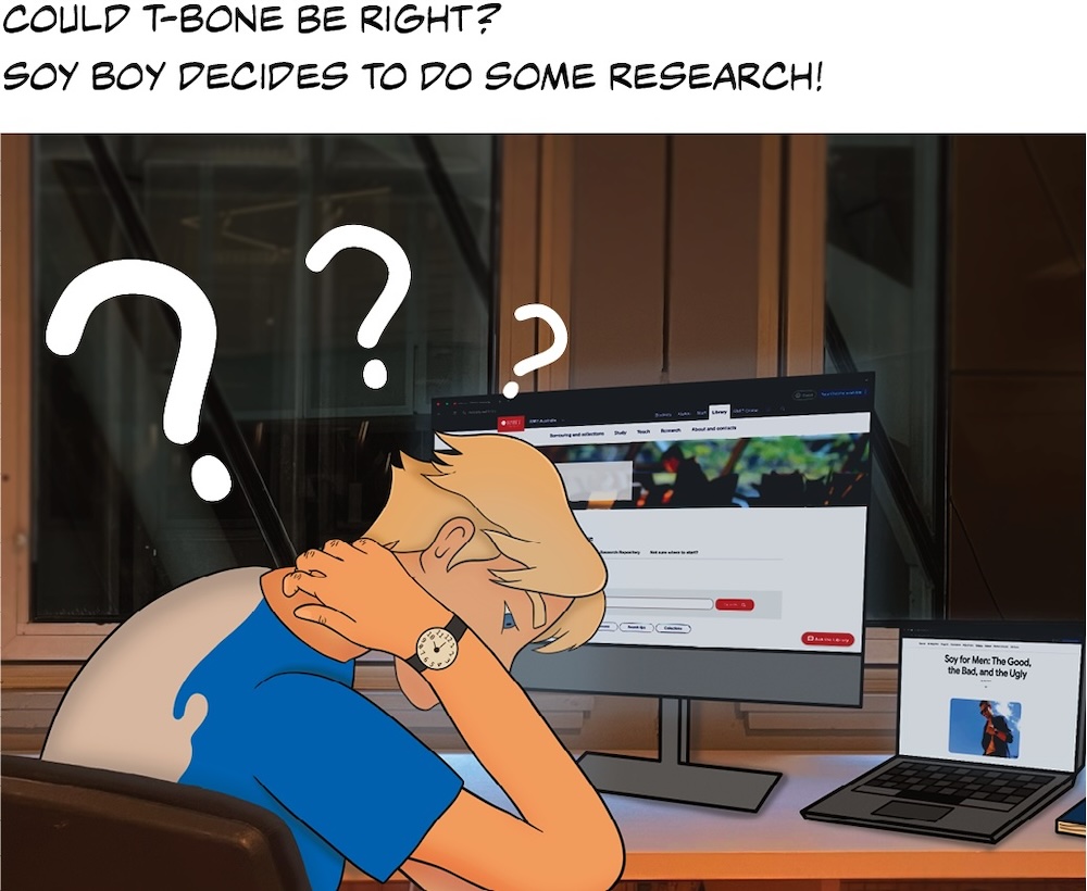 Text on white background reads 'Could T-Bone be right? Soy Boy decides to do some research!' Image shows Soy Boy at a computer with head in his hand and questions marks around his head.