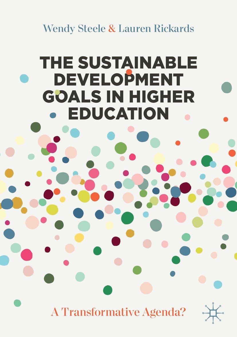 The Sustainable Development Goals and Higher Education (2021, Palgrave Macmillan)