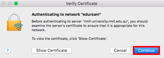 You may be prompted to verify the wireless certificate. Click continue (and if prompted, enter your personal Mac admin password) to proceed