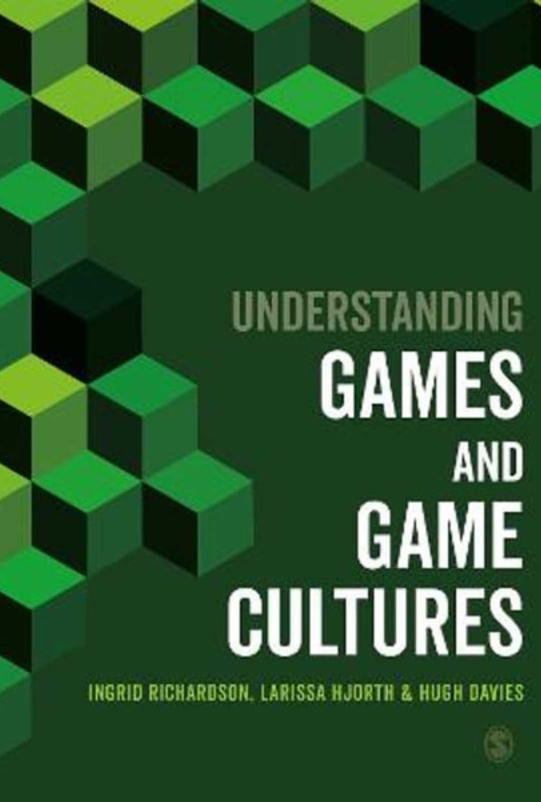 Understanding games and game cultures book cover