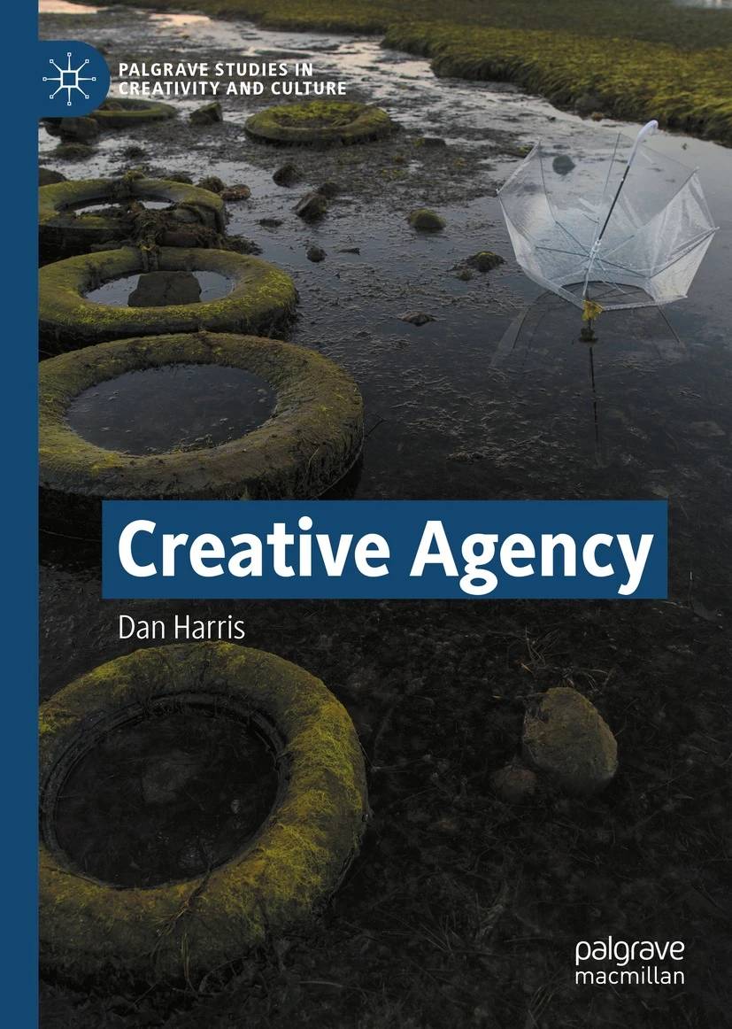 Creative Agency (2021, Palgrave Macmillan)