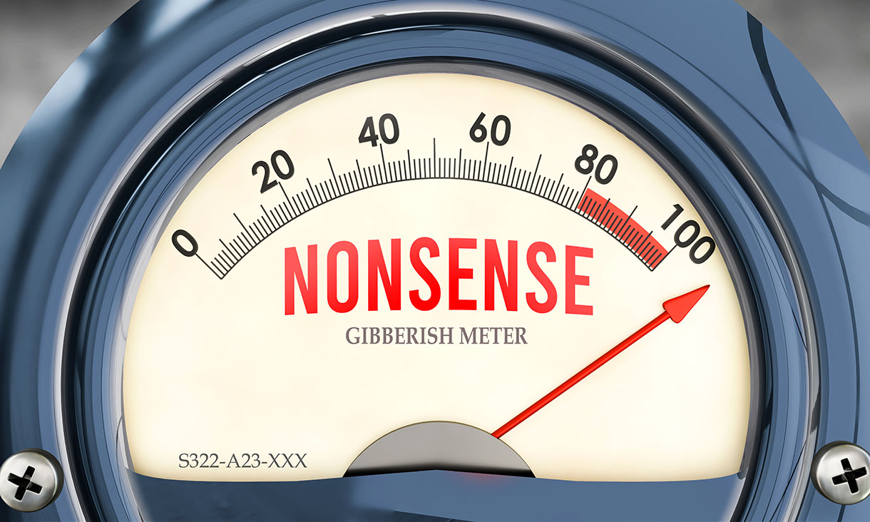 A "gibberish meter" with a red arrow indicating that the amount of "nonsense" has reached 100 per cent.