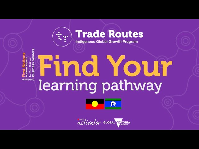 graphic showing trade routes logos, ATSIC flags and text saying 'find your learning pathway'
