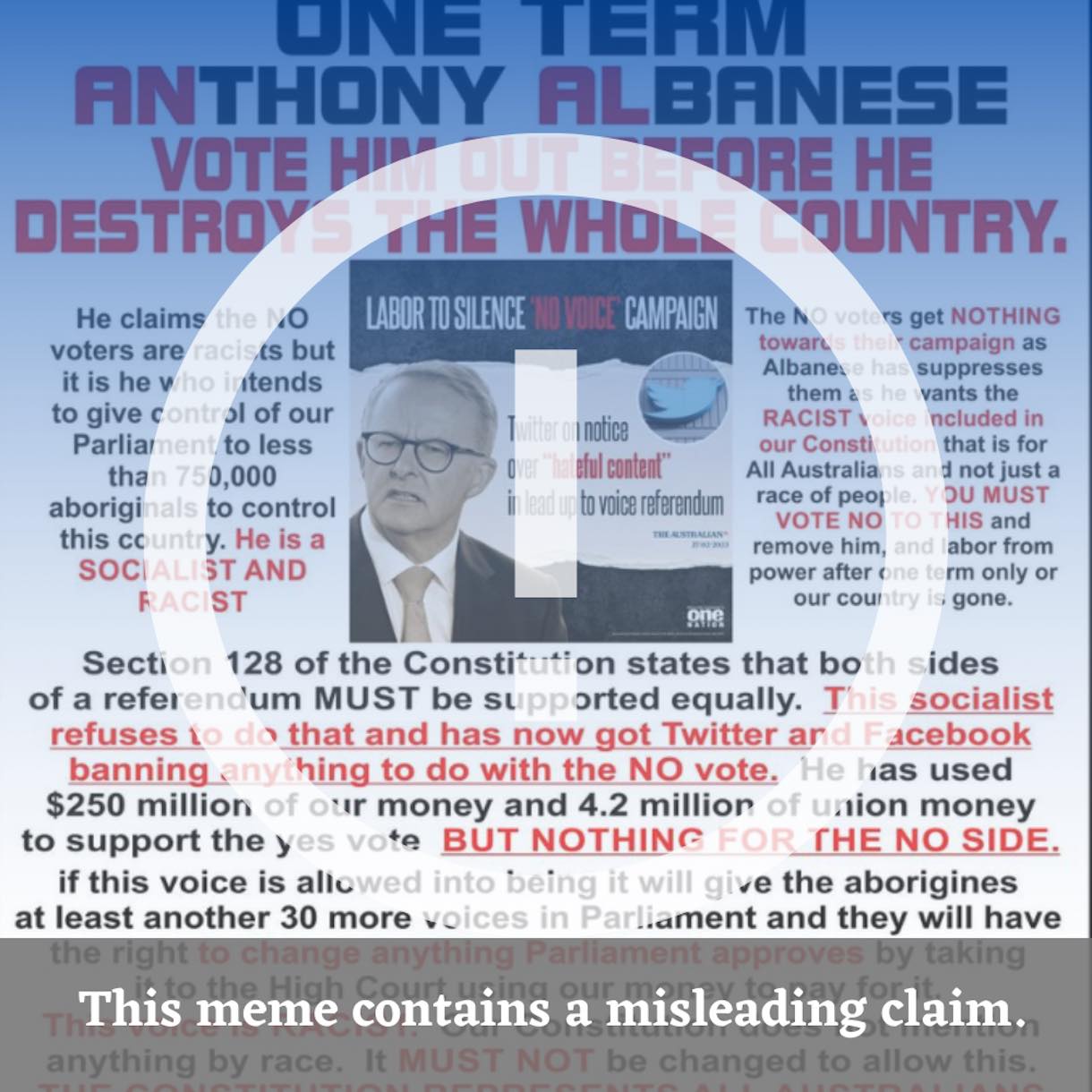 reproduction of a text heavy meme with a photo of anthony albanese arguing that the 'no' voice campaign is being treated unfairly.  the text 'this meme contains a misleading claim' is superimposed.