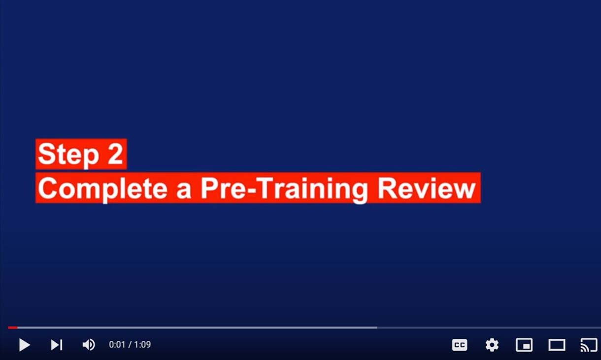 First slide of video with text - Step 2. Complete a Pre-Training Review