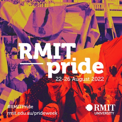 RMIT Pride 22-26 August 2022 #RMITPride