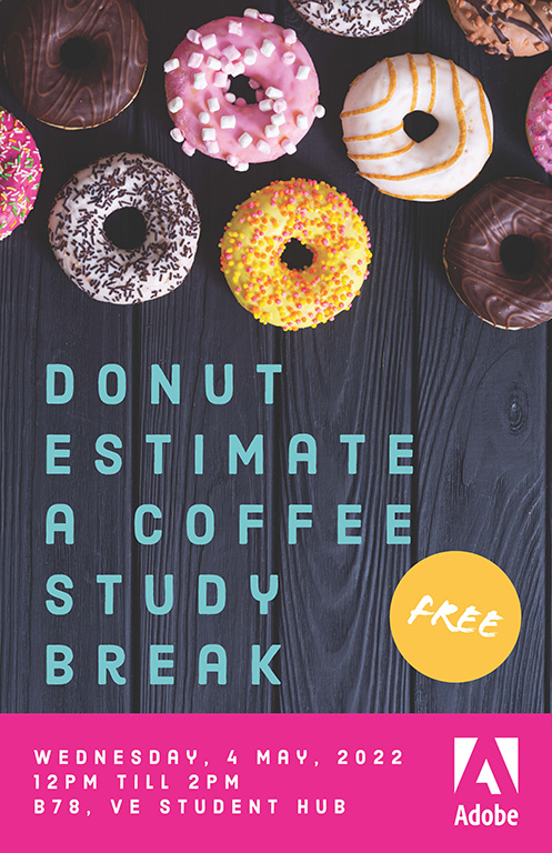 Flyer reading 'Donut estimate a coffee study break'