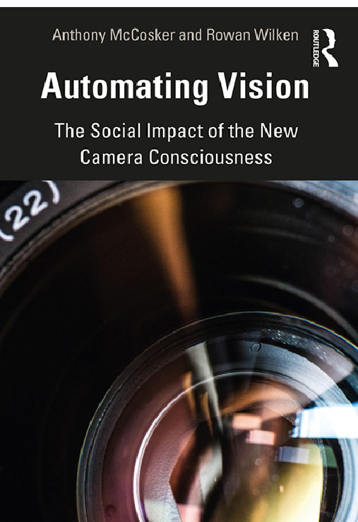Automating Vision: The Social Impact of the New Camera Consciousness cover
