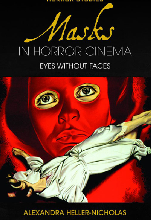 Masks in Horror, Cinema Eyes Without Faces - Horror Studies cover