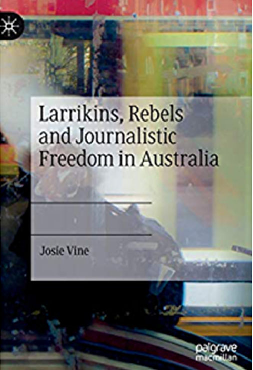 Larrikins, Rebels and Journalistic Freedom in Australia cover