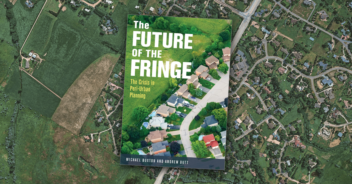 The new book by Buxton and Butt explores the history, policy and practice surrounding peri-urban areas, as well as their value.